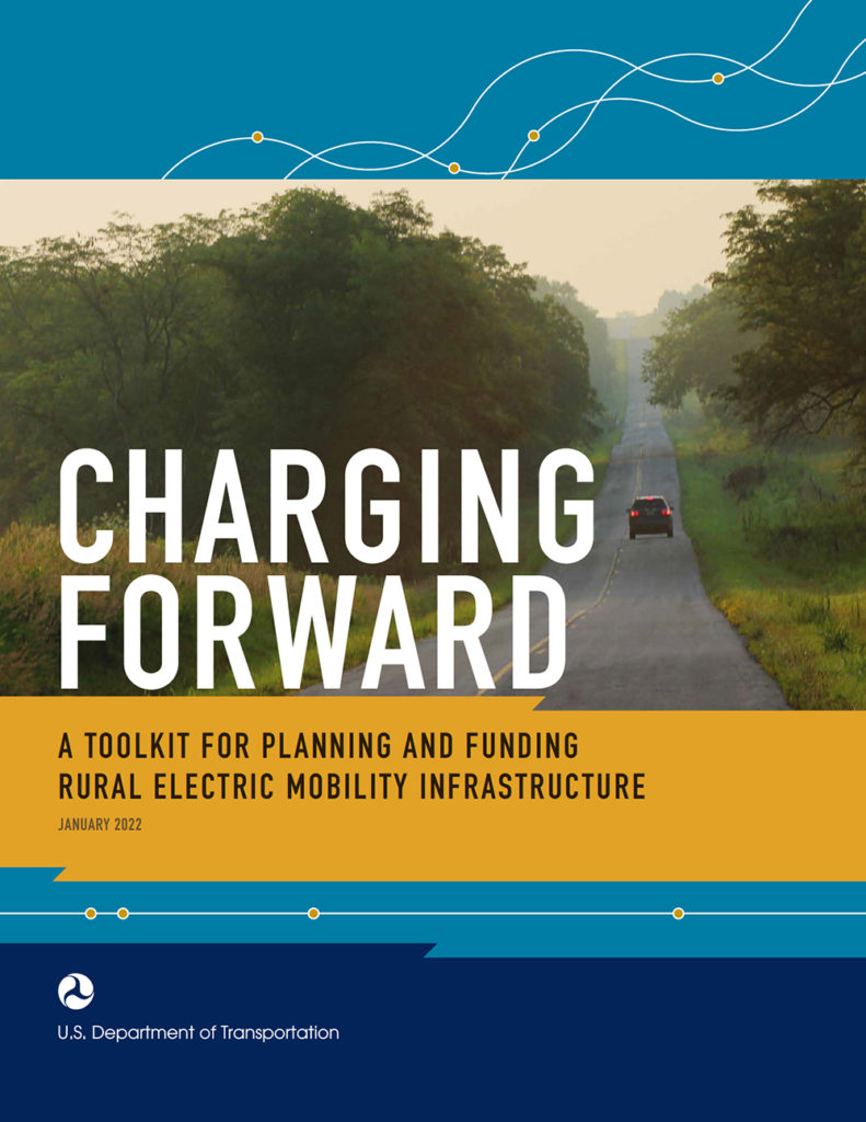 Cover design for U.S. Department of Transportation's Charging Forward publication, a toolkit for planning rural electric mobility infrastructure.
